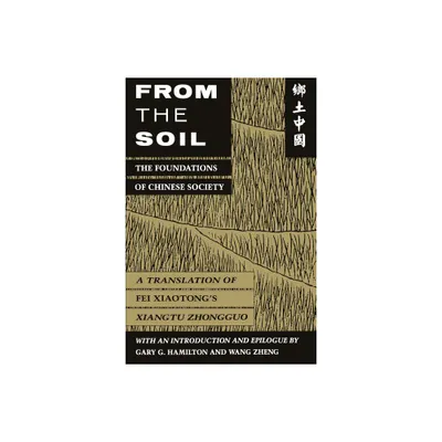 From the Soil - by Xiaotong Fei (Paperback)