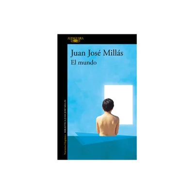 El Mundo / The World - by Juan Jos Mills (Paperback)