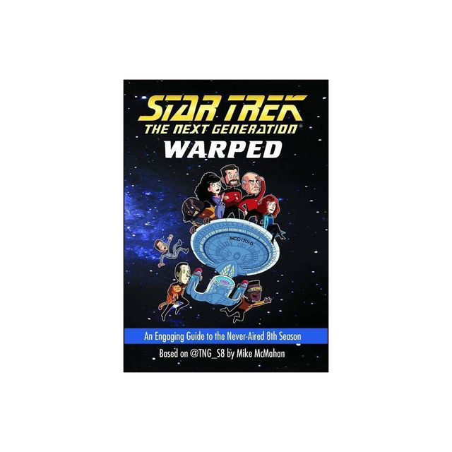 Warped - (Star Trek: The Next Generation) by Mike McMahan (Paperback)