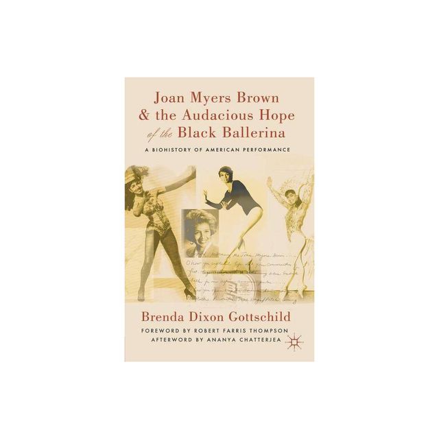 Joan Myers Brown and the Audacious Hope of the Black Ballerina - Annotated by Kenneth A Loparo (Paperback)