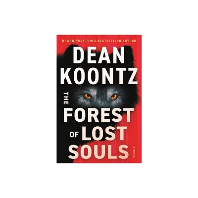 The Forest of Lost Souls - by Dean Koontz (Hardcover)