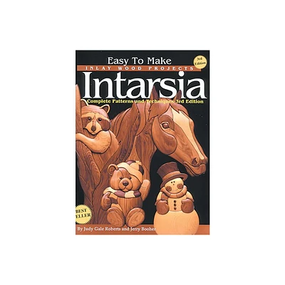 Easy to Make Inlay Wood Projects--Intarsia - 3rd Edition by Judy Gale Roberts & Jerry Booher (Paperback)