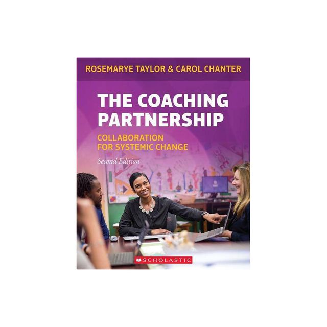 The Coaching Partnership - 2nd Edition by Rosemarye Taylor & Carol Chanter & Rosemarye T Taylor (Paperback)