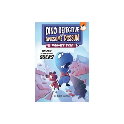 The Case of the Missing Socks #2 - (Dino Detective and Awesome Possum, Private Eyes) by Tadgh Bentley (Paperback)