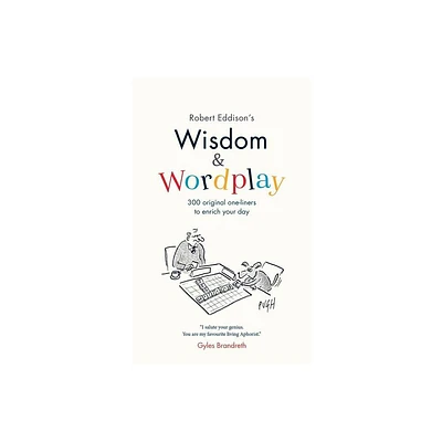 Wisdom & Wordplay - by Robert Eddison (Paperback)