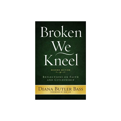 Broken We Kneel - 2nd Edition by Diana Butler Bass (Paperback)