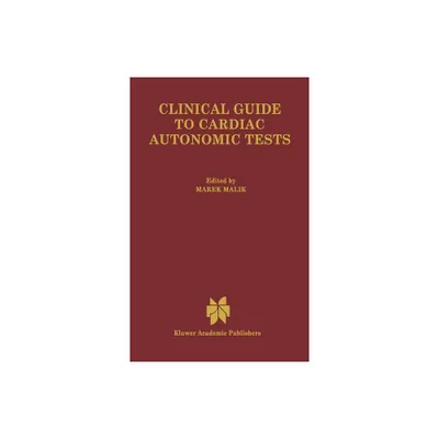 Clinical Guide to Cardiac Autonomic Tests - (Developments in Cardiovascular Medicine) by M Malik (Hardcover)