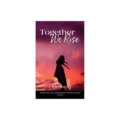 Together We Rise - by Ravenwolf (Paperback)