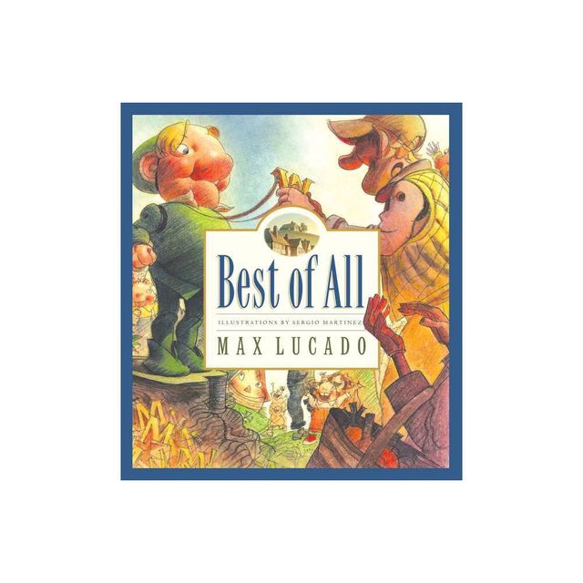 Best of All - (Max Lucados Wemmicks) by Max Lucado (Hardcover)