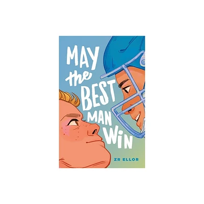 May the Best Man Win - by Z R Ellor (Paperback)