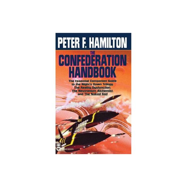 The Confederation Handbook - by Peter F Hamilton (Paperback)