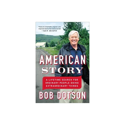 American Story - by Bob Dotson (Paperback)