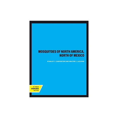 Mosquitoes of North America, North of Mexico - by Stanley J Carpenter & Walter J Lacasse (Paperback)