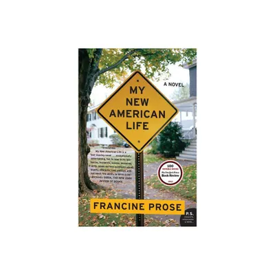 My New American Life - by Francine Prose (Paperback)