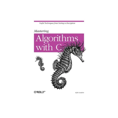 Mastering Algorithms with C - by Kyle Loudon (Paperback)