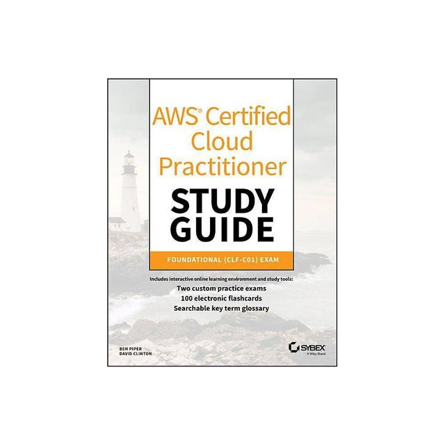 AWS Certified Cloud Practitioner Study Guide - by Ben Piper & David Clinton (Paperback)