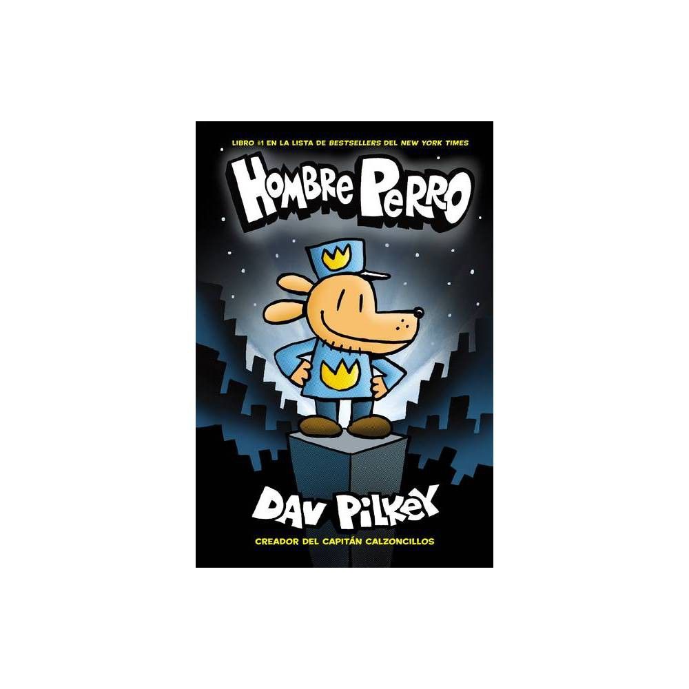 Dog Man by Dav Pilkey, Hardcover