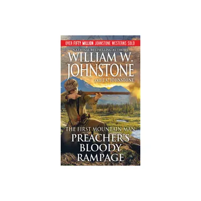 Preachers Bloody Rampage - (Preacher/First Mountain Man) by William W Johnstone & J a Williams (Paperback)