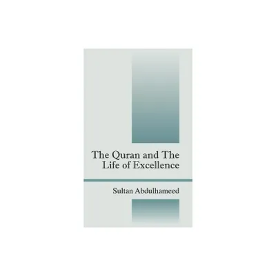 The Quran and the Life of Excellence