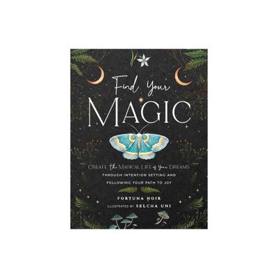 Find Your Magic: A Journal - by Fortuna Noir (Hardcover)