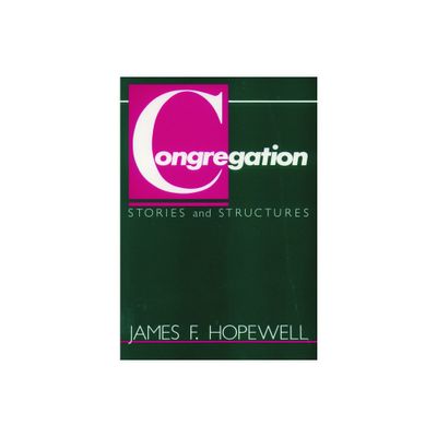 Congregation Stories and Structures - by James F Hopewell (Paperback)