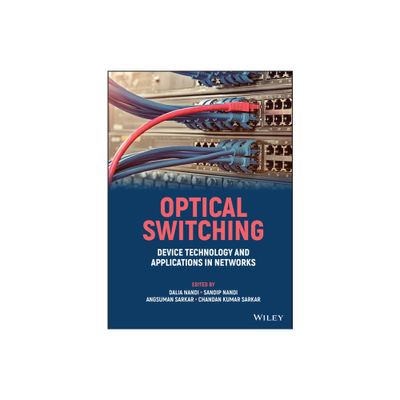 Optical Switching - by Dalia Nandi & Sandip Nandi & Angsuman Sarkar & Chandan Kumar Sarkar (Hardcover)