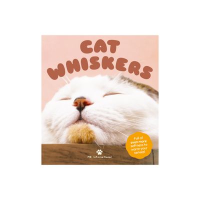 Cat Whiskers - by Pie International (Hardcover)