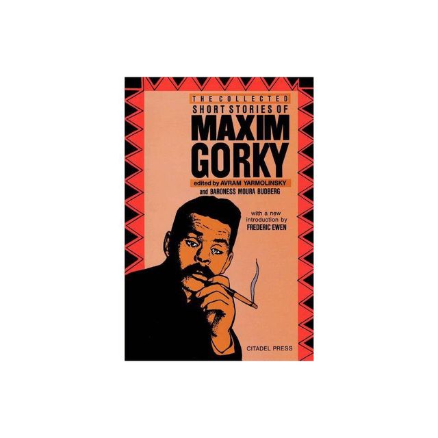 The Collected Short Stories of Maxim Gorky - (Paperback)