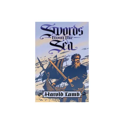 Swords from the Sea - by Harold Lamb (Paperback)