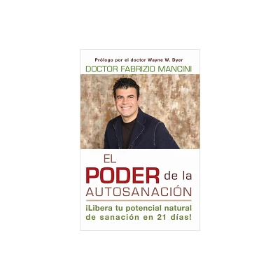 El Poder de la auto-sanacion - by Fabrizio Mancini (Paperback)