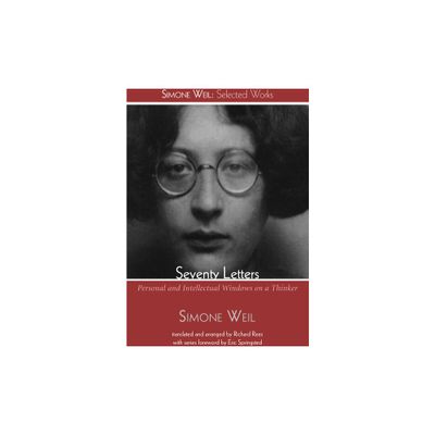 Seventy Letters - (Simone Weil: Selected Works) by Simone Weil (Paperback)