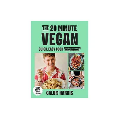 The 20-Minute Vegan - by Calum Harris (Hardcover)