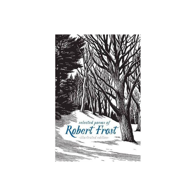 Selected Poems of Robert Frost: Illustrated Edition - (Hardcover)