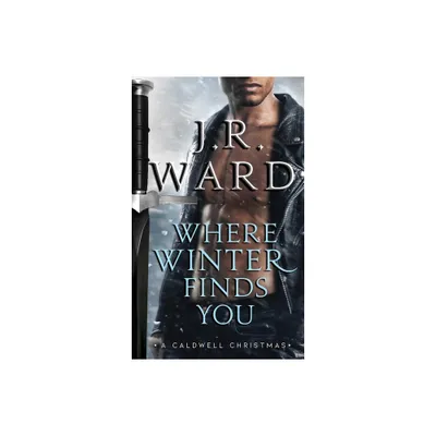 Where Winter Finds You - (The Black Dagger Brotherhood World) by J R Ward (Paperback)