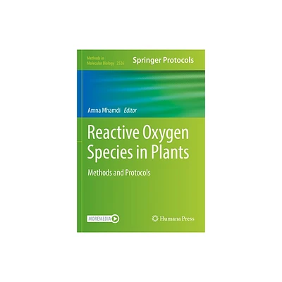 Reactive Oxygen Species in Plants - (Methods in Molecular Biology) by Amna Mhamdi (Paperback)