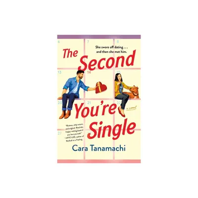 The Second Youre Single - by Cara Tanamachi (Paperback)