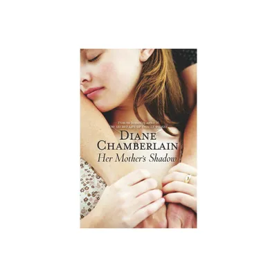 Her Mothers Shadow - (Keeper Trilogy) by Diane Chamberlain (Paperback)