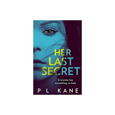 Her Last Secret - by P L Kane (Paperback)