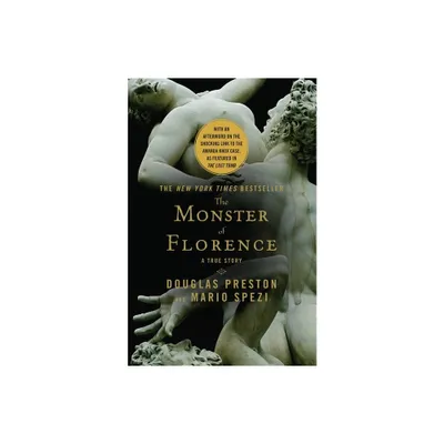 The Monster of Florence - by Douglas Preston & Mario Spezi (Paperback)