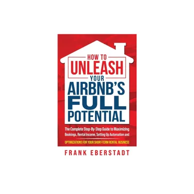 How to Unleash Your Airbnbs Full Potential