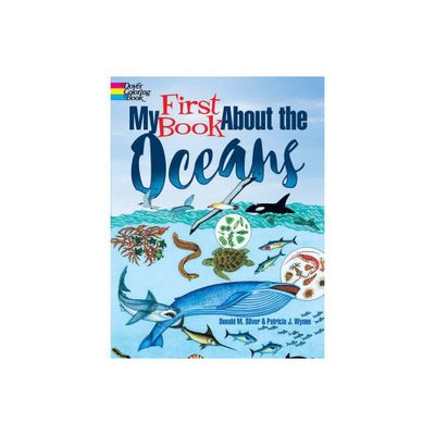 My First Book about the Oceans - (Dover Science for Kids Coloring Books) by Patricia J Wynne & Donald M Silver (Paperback)