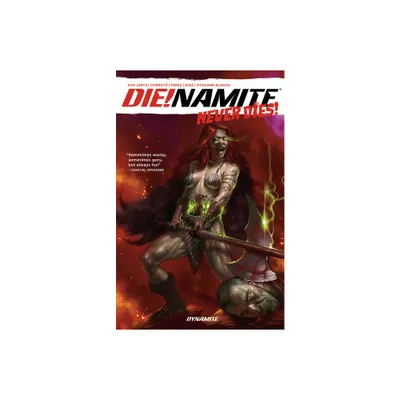 Die!namite Never Dies - by Fred Van Lente (Paperback)