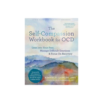 The Self-Compassion Workbook for Ocd - by Kimberley Quinlan (Paperback)