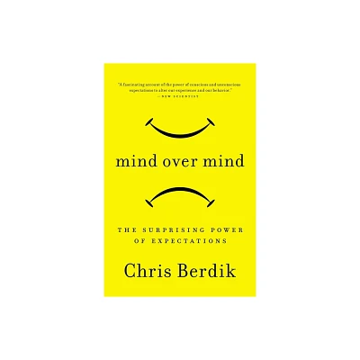 Mind Over Mind - by Chris Berdik (Paperback)