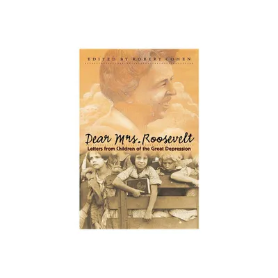 Dear Mrs. Roosevelt - by Robert Cohen (Paperback)