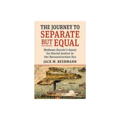 The Journey to Separate But Equal - by Jack M Beermann (Hardcover)