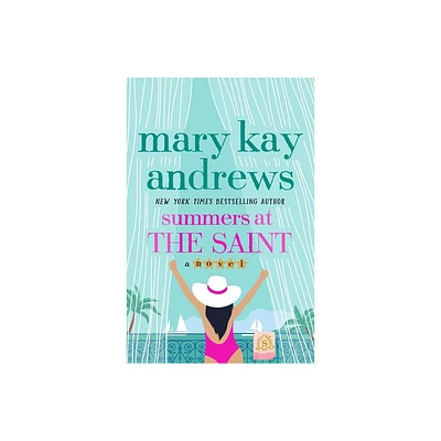 Summers at the Saint - by Mary Kay Andrews (Hardcover)