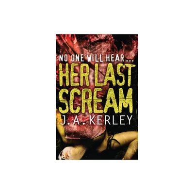 Her Last Scream - (Carson Ryder) by J A Kerley (Paperback)