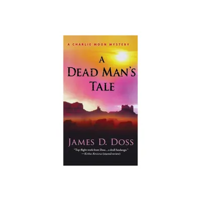 Dead Mans Tale - (Charlie Moon Mysteries) by James D Doss (Paperback)