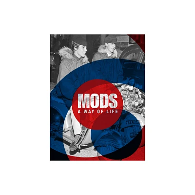 Mods. a Way of Life - by Patrick Potter (Hardcover)